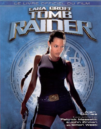 Lara Croft, Tomb Raider : le guide officiel