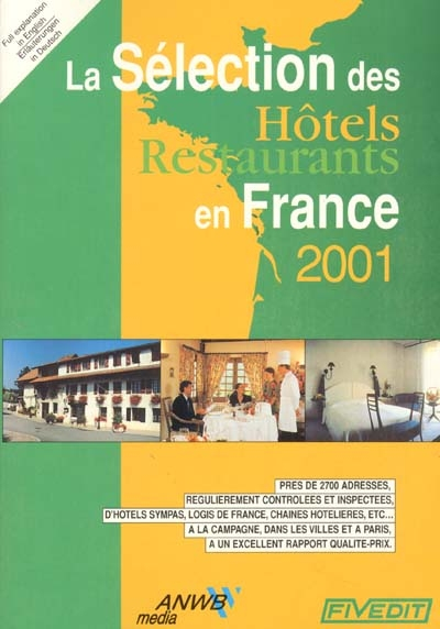 La sélection des hôtels-restaurants en France 2001 : près de 2700 hôtels contrôlés