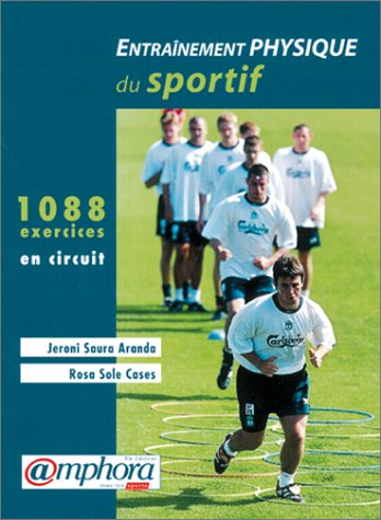 Entraînement physique en circuits : 1088 exercices