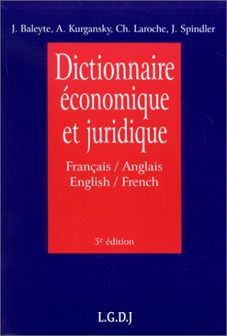 Dictionnaire économique et juridique : français-anglais, anglais-français. Economic and legal dictio