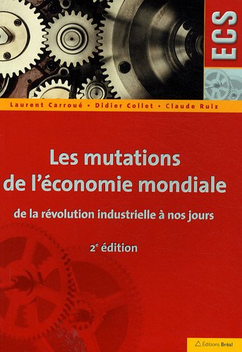 Les mutations de l'économie mondiale de la révolution industrielle à nos jours : ECS