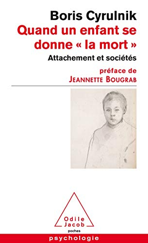 Quand un enfant se donne la mort : attachement et sociétés : rapport remis à madame Jeannette Bougra