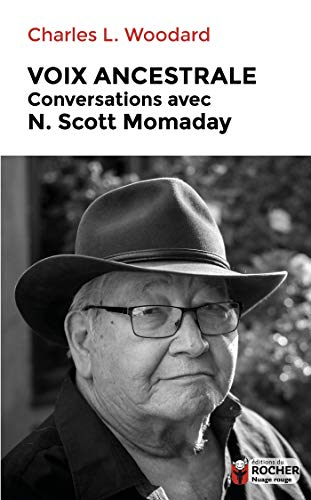 Voix ancestrales : conversations avec N. Scott Momaday