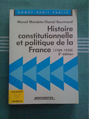 histoire constitutionnelle et politique de la france, 1789-1958