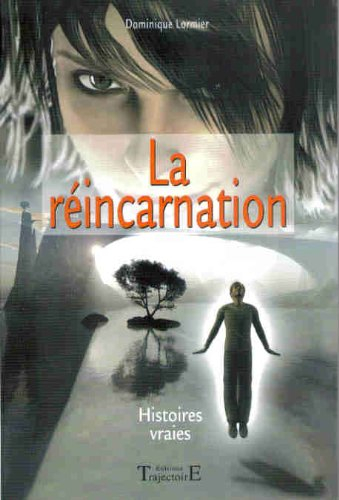 La réincarnation : histoires vraies