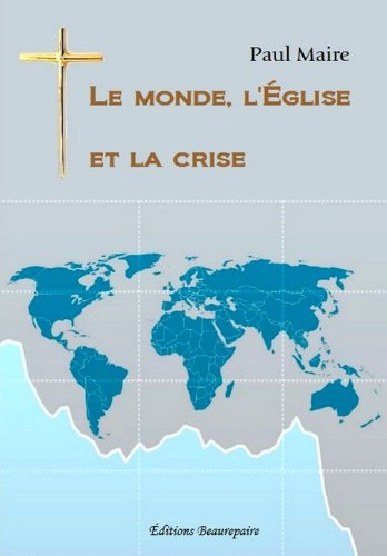 Le Monde, l'Eglise, la Crise