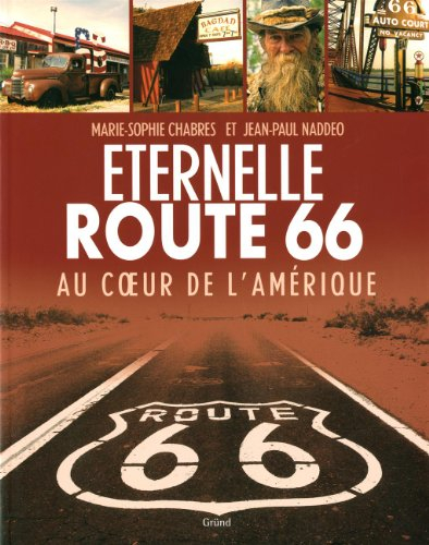 Eternelle Route 66 : au coeur de l'Amérique