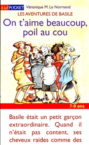 Les aventures de Basile. Vol. 1. On t'aime beaucoup, poil au cou