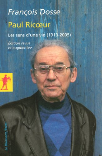 Paul Ricoeur : les sens d'une vie (1913-2005)