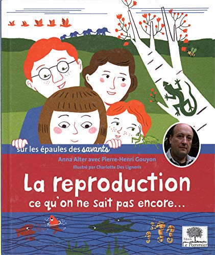 La reproduction : ce qu'on ne sait pas encore...