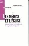 Les médias et l'Eglise : évangélisation et information - Gérard Defois, Henri Tincq