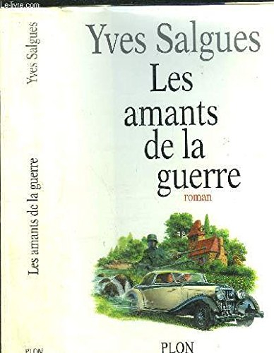 les amants de la guerre: [roman] (french edition)