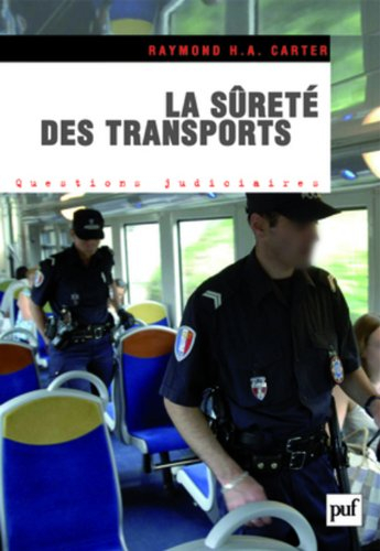 La sûreté des transports : les transports face aux risques et menaces terroristes