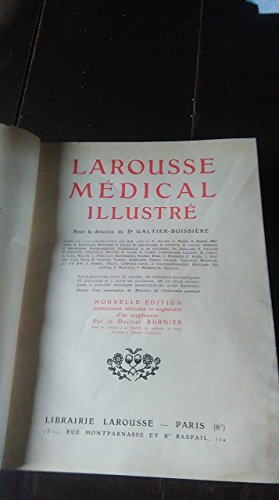 larousse médical illustré sous la direction du docteur galtier-boissière, avec la collaboration de m