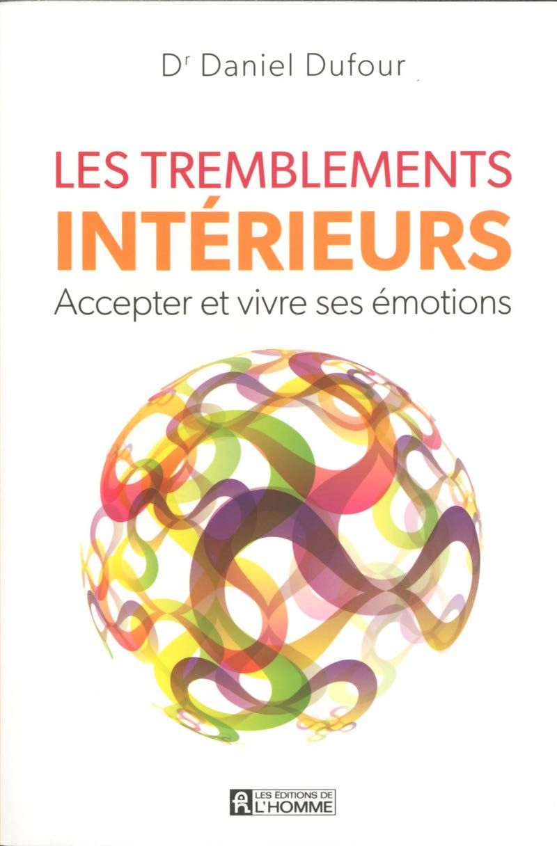Les tremblements intérieurs : accepter et vivre ses émotions