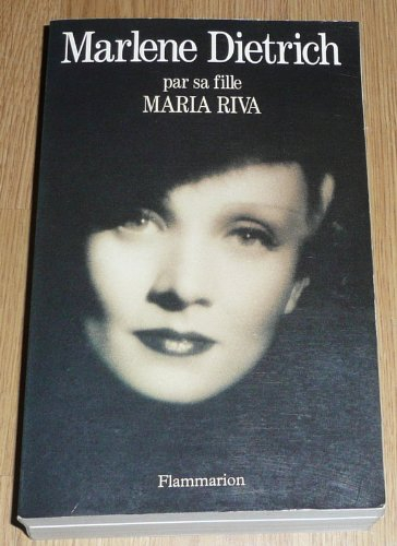 Marlène Dietrich par sa fille