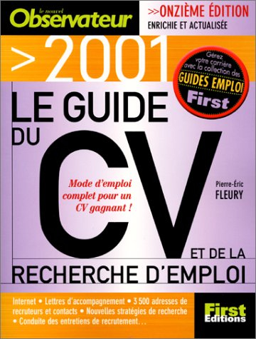 le guide du cv et de la recherche d'emploi, 11ème édition 2001