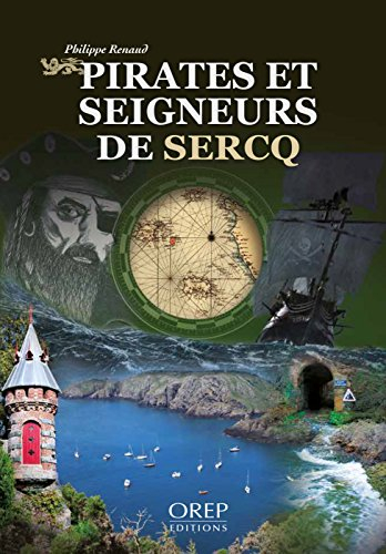 Pirates et seigneurs de Sercq