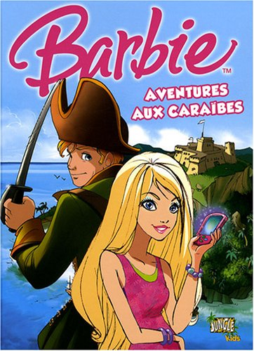 Barbie. Vol. 2. Aventures aux Caraïbes