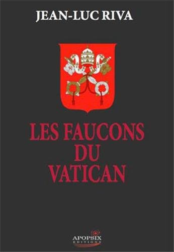 Les faucons du Vatican. Vol. 1. Le Serbe