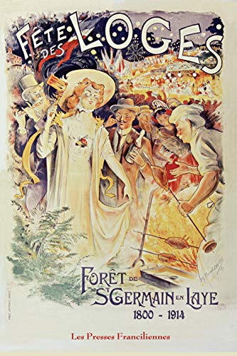 La fête des Loges à Saint-Germain-en-Laye : 1800-1914