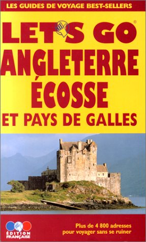 guide let's go. angleterre, ecosse et pays de galles 1998