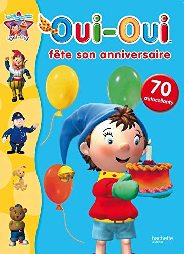 Oui-Oui fête son anniversaire