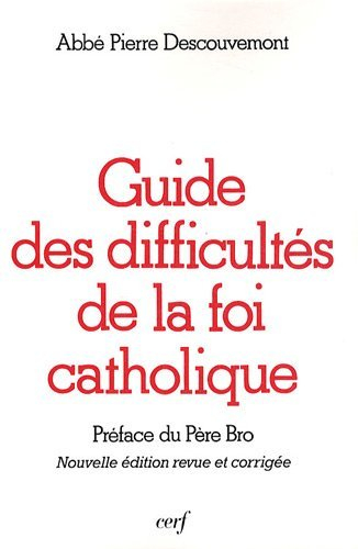 Guide des difficultés de la foi catholique