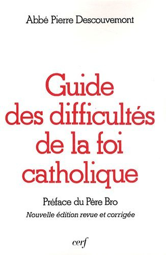 Guide des difficultés de la foi catholique