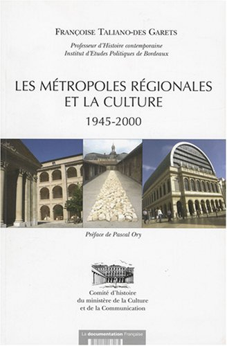 Les métropoles régionales et la culture : 1945-2000