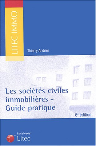 Les sociétés civiles immobilières : guide pratique