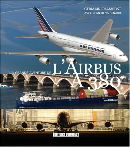 La grande aventure de l'Airbus A 380