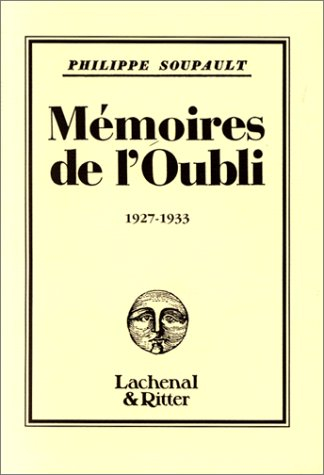 Mémoires de l'oubli. Vol. 4. 1927-1933