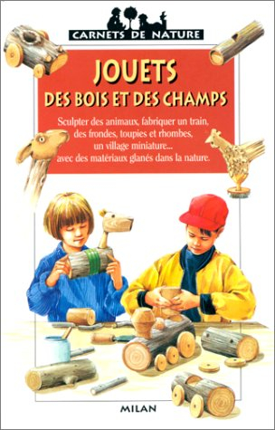 Jouets des bois et des champs