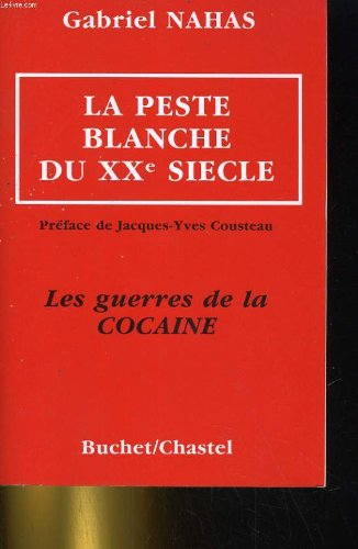 La peste blanche du XXe siècle : les guerres de la cocaïne