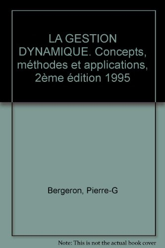LA GESTION DYNAMIQUE. Concepts, méthodes et applications, 2ème édition 1995