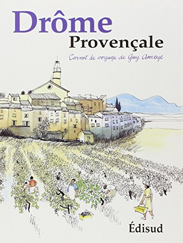 Drôme provençale : carnets de voyage