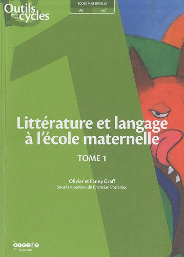 Littérature et langage à l'école maternelle. Vol. 1