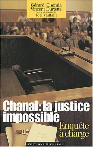 Chanal, la justice impossible : enquête à charge