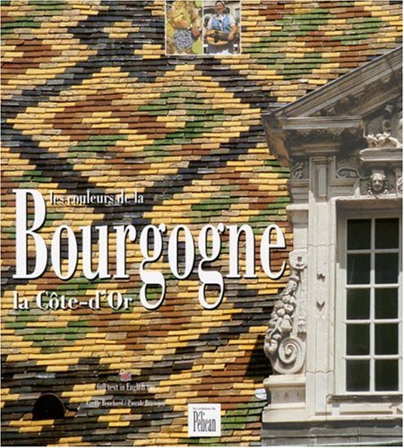 Les couleurs de la Bourgogne : la Côte-d'Or