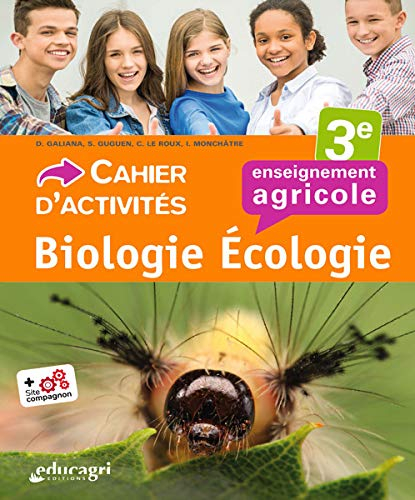 Biologie écologie 3e enseignement agricole : cahier d'activités