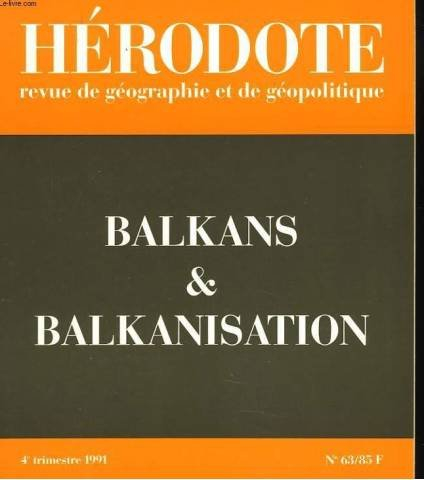Hérodote, n° 63. Balkans et balkanisation