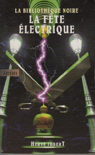 La fête électrique : la bibliothèque noire