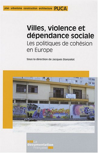 Villes, violence et dépendance sociale : les politiques de cohésion en Europe