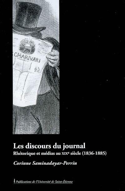 Les discours du journal : rhétorique et médias au XIXe siècle (1836-1885)