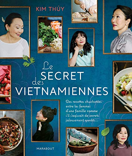 Le secret des Vietnamiennes : des recettes chuchotées entre les femmes d'une famille comme s'il s'ag