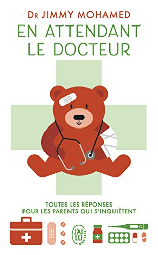En attendant le docteur : toutes les réponses pour les parents qui s'inquiètent
