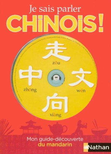 Je sais parler chinois ! : mon guide-découverte du mandarin