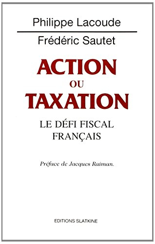 Action ou taxation : le défi fiscal français