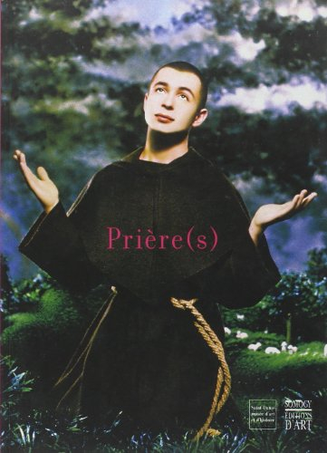 Prière(s) : exposition, Musée d'art et d'histoire, Saint-Denis, 21 mars-24 juin 2002